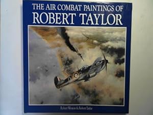 Imagen del vendedor de The air combat paintings of Robert Taylor a la venta por Cotswold Internet Books