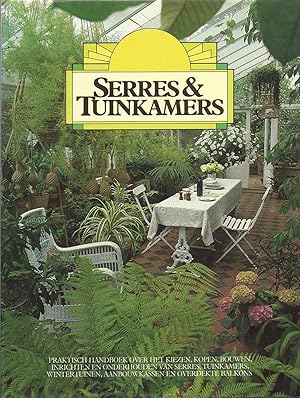 Immagine del venditore per Serres & Tuinkamers (Oorspronkellike Titel: Greenhouses & Garden Rooms) hd 87 6 In Dutch ALS NIEUW AS NEW venduto da Charles Lewis Best Booksellers