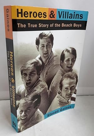 Imagen del vendedor de Heroes & Villains. The True Story of the Beach Boys. a la venta por Addyman Books