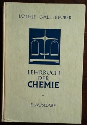 Bild des Verkufers fr Lehrbuch der Chemie fr hhere Lehranstalten. Ausgabe in einem Band (E-Band). zum Verkauf von buch-radel