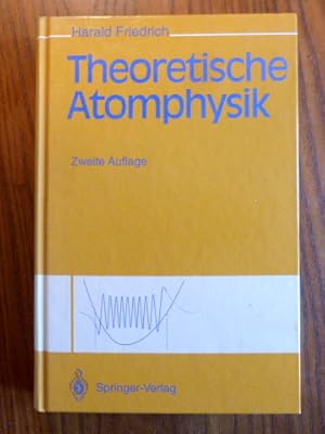 Theoretische Atomphysik : mit 50 Aufgaben.