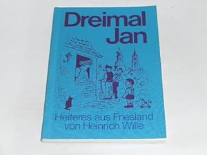 Bild des Verkufers fr Dreimal Jan. Heiteres aus Friesland. Jeverlndischer Altertums- und Heimatverein: Schriftenreihe des Jeverlndischen Altertums- und Heimatvereins e.V. ; Nr. 14 zum Verkauf von Der-Philo-soph