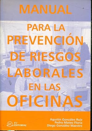 MANUAL PARA LA PREVENCION DE RIESGOS LABORALES EN LAS OFICINAS.