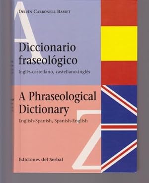 Seller image for DICCIONARIO FRASEOLOGICO INGLES-CASTELLANO, CASTELLANO-INGLES. A PHRASEOLOGICAL DICTIONARY ENGLISH-SPANISH, SPANISH-ENGLISH for sale by LIBRERIA TORMOS