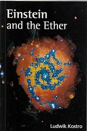 Einstein and the Ether / Ludwik Kostro