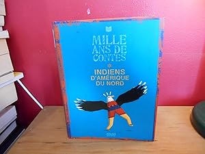 Seller image for INDIENS D'AMERIQUE DU NORD, MILLE ANS DE CONTES for sale by La Bouquinerie  Dd