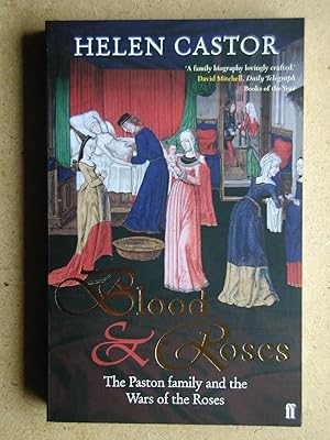 Bild des Verkufers fr Blood & Roses: The Paston Family and the Wars of the Roses. zum Verkauf von N. G. Lawrie Books