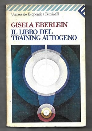 Immagine del venditore per Il libro del training autogeno venduto da Libreria Oltre il Catalogo