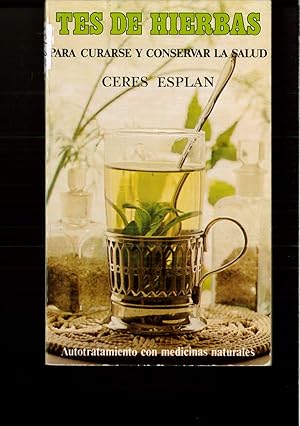 Seller image for Tes De Hierbas: Para Curarse Y Conservar LA Salud for sale by Papel y Letras