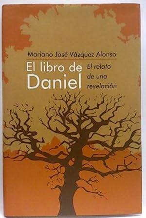 Seller image for El Libro De Daniel: El Relato De Una Revelacin for sale by SalvaLibros