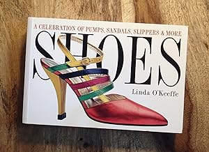 Seller image for SHOES : A Celebration of Pumps, Sandals, Slippers & More for sale by 100POCKETS