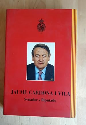 JAUME CARDONA I VILA. SENADOR Y DIPUTADO