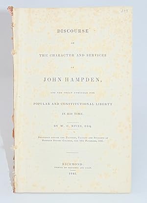 Discourse on the Character and Services of John Hampden, and the Great Struggle for Popular and C...