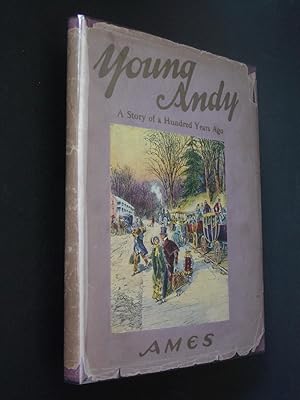 Imagen del vendedor de Young Andy: A Story of a Hundred Years Ago a la venta por Bookworks [MWABA, IOBA]