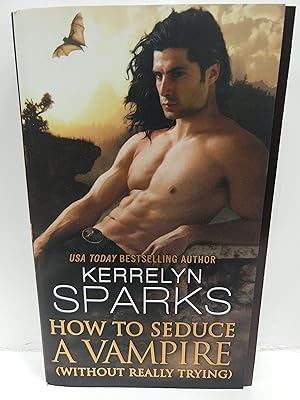 Seller image for How to Seduce a Vampire (Without Really Trying) (Love at Stake) for sale by Fleur Fine Books