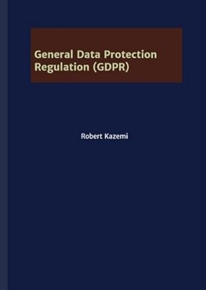 Seller image for General Data Protection Regulation (GDPR) for sale by AHA-BUCH GmbH