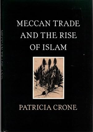 Seller image for MECCAN TRADE AND THE RISE OF ISLAM for sale by By The Way Books
