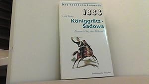 Bild des Verkufers fr Kniggrtz-Sadowa. Bismarcks Sieg ber sterreich. zum Verkauf von Antiquariat Uwe Berg