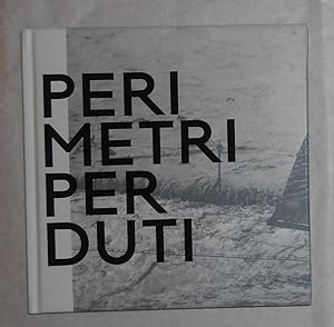 Seller image for Perimetri Perduti / Perimeters Lost - Creative Responses to the Florence Flood of 1966 - Studies by Artist David Cassell, London for sale by David Bunnett Books