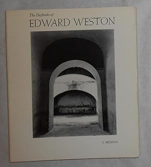 Seller image for The Daybooks of Edward Weston - Volume I / Vol 1 - Mexico for sale by David Bunnett Books