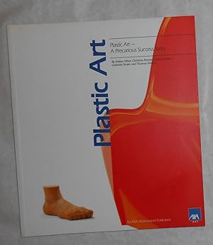 Bild des Verkufers fr Plastic Art - A Precarious Success Story zum Verkauf von David Bunnett Books