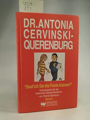Bild des Verkufers fr Dr. Antonia Cervinski-Querenburg Daaf ich Sie die Foote kssen? zum Verkauf von ANTIQUARIAT Franke BRUDDENBOOKS