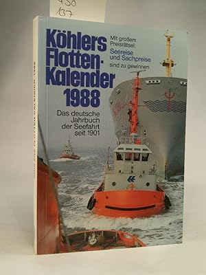 Bild des Verkufers fr Khlers Flottenkalender 1988: Das deutsche Jahrbuch der Seefahrt Das deutsche Jahrbuch der Seefahrt zum Verkauf von ANTIQUARIAT Franke BRUDDENBOOKS