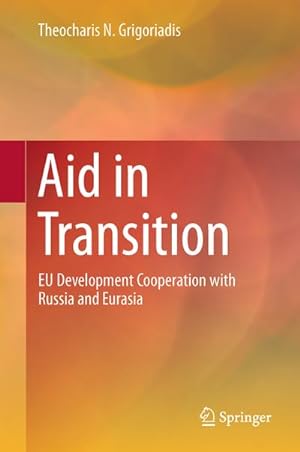 Seller image for Aid in Transition : EU Development Cooperation with Russia and Eurasia for sale by AHA-BUCH GmbH