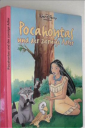 Pocahontas und der zornige Adler - Walt Disney Bilderbuch