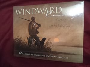 Seller image for Windward Crossings. A Treasury of Original Waterfowling Tales. for sale by BookMine