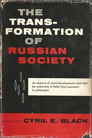 The Transformation of Russian Society : Aspects of Social Change Since 1861