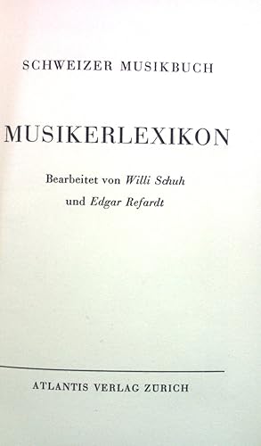 Bild des Verkufers fr Musikerlexikon: Schweizer Musikbuch. zum Verkauf von books4less (Versandantiquariat Petra Gros GmbH & Co. KG)