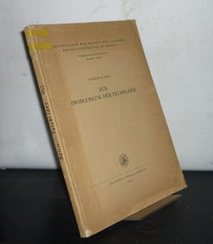 Zur Problematik der Felsbilder. Von Friedrich Behn. (= Abhandlungen der Sächsischen Akademie der ...