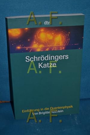 Bild des Verkufers fr Schrdingers Katze : Einfhrung in die Quantenphysik von Brigitte Rthlein / dtv , 33038, Naturwissenschaftliche Einfhrungen im dtv zum Verkauf von Antiquarische Fundgrube e.U.