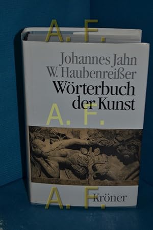Bild des Verkufers fr Wrterbuch der Kunst. begrndet von Johannes Jahn. Fortgef. von Wolfgang Haubenreisser / Krners Taschenausgabe , Bd. 165 zum Verkauf von Antiquarische Fundgrube e.U.