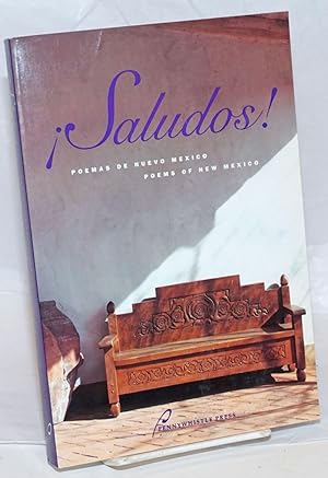 Seller image for Saludos! Poemas de Nuevo Mexico/poems of New Mexico, translations edited by Consuelo Luz, introduction by Victor di Suvero for sale by Bolerium Books Inc.