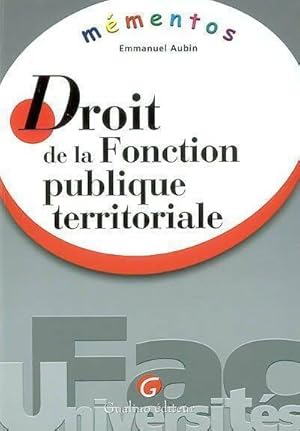 Imagen del vendedor de Droit de la fonction publique territoriale - Emmanuel Aubin a la venta por Book Hmisphres