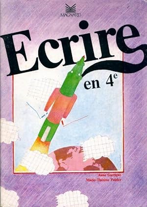 Image du vendeur pour Ecrire en 4e - Anne Garrigue mis en vente par Book Hmisphres