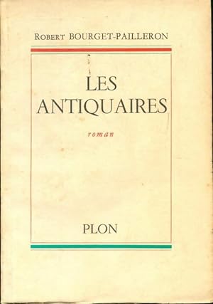 Imagen del vendedor de Les antiquaires - Robert Bourget-Pailleron a la venta por Book Hmisphres