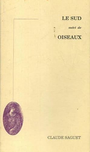 Seller image for Le sud / Oiseaux - Claude Saguet for sale by Book Hmisphres