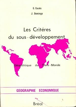 Les crit res du sous-d veloppement : G opolitique du tiers-monde - J. Cazes