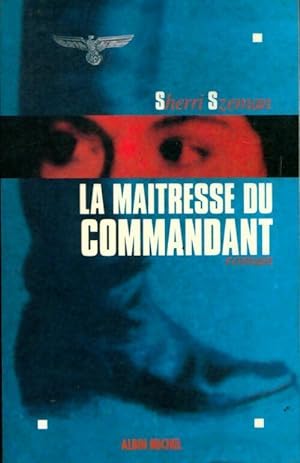 Seller image for La ma?tresse du commandant - Sherri Szeman for sale by Book Hmisphres