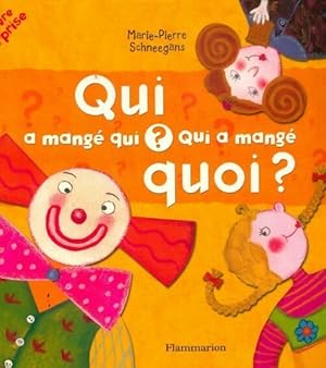 Qui a mang  qui   Qui a mang  quoi   - Marie-Pierre Schneegans