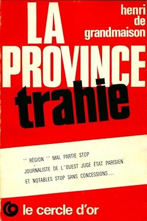 Image du vendeur pour La province trahie - Henri De Grandmaison mis en vente par Book Hmisphres