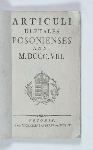Articuli diaetales Posonienses anni M.DCCC.VIII.