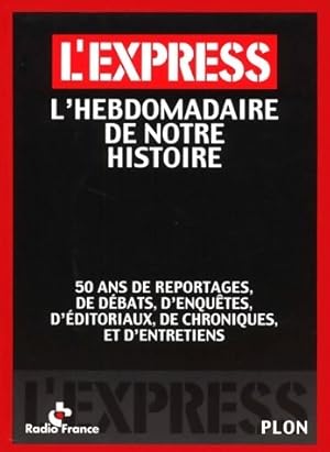 L'Express. L'hebdomadaire de notre histoire - Collectif