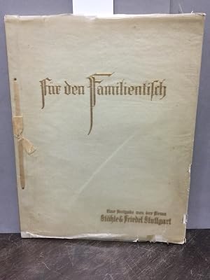 Seller image for Fr den Familientisch Eine Festgabe von der Firma Sthle & Friedel Stuttgart. Buchdruckerei Lithographische Anstalt Steindruckerei. for sale by Kepler-Buchversand Huong Bach