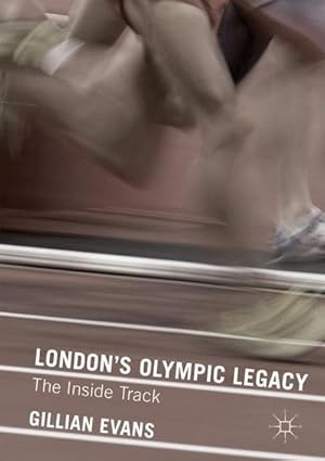 Seller image for London's Olympic Legacy : The Inside Track for sale by AHA-BUCH GmbH