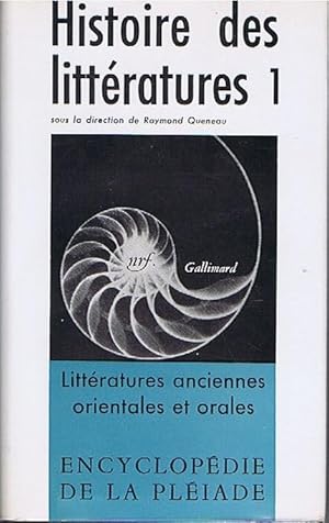 HSITOIRE DES LITTERATURES T1-- , Encyclopédie de la Pléiade