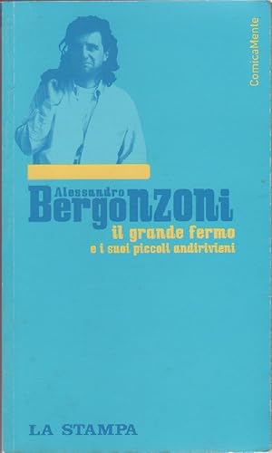 Immagine del venditore per Il grande fermo e i suoi piccoli andirivieni - Bergonzoni, Alessandro venduto da libreria biblos